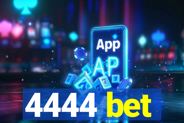 4444 bet